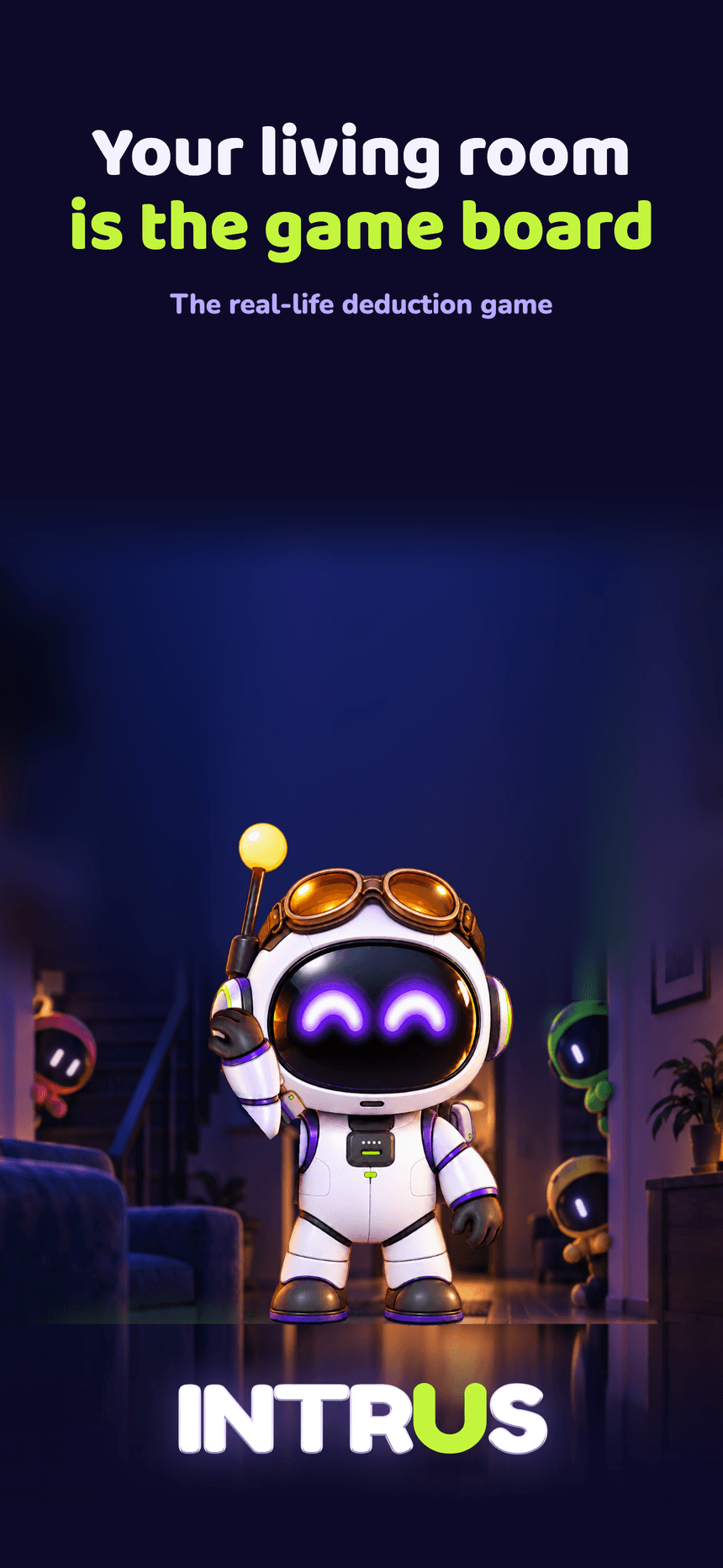 Intrus key visual — Your living room is the game board: a robot waves inside a home while others hide behind the furniture.