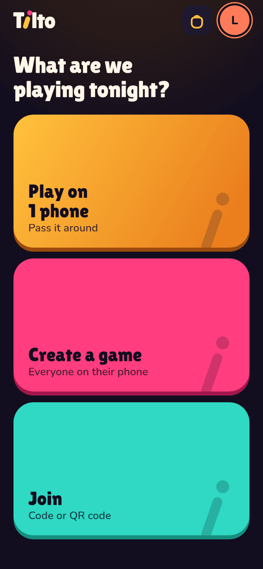 Tilto home screen — What are we playing tonight? Play on 1 phone, Create a game, Join.